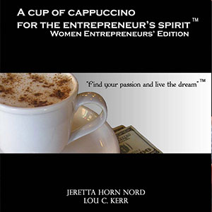 A Cup Of Cappuccino: For The Entrepreneurs Spirit